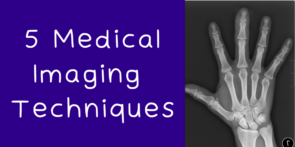 5 Types of Medical Imaging